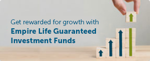 Get rewarded for growth with Empire Life Guaranteed Investment Funds