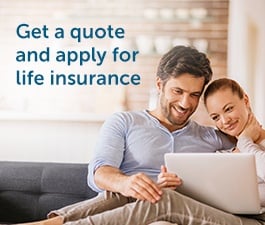 Get a quote and apply for life insurance